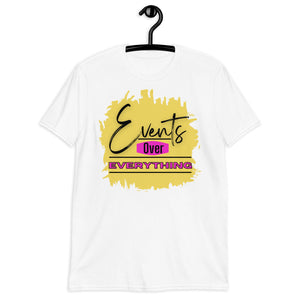 Events Over Everything Tee