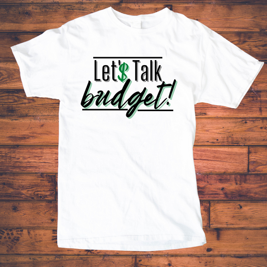 Let'$ Talk Budget Tee